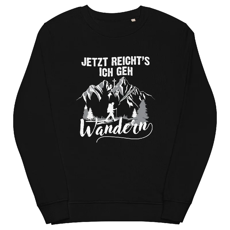 Jetzt Reichts ich geh Wandern - Unisex Premium Organic Sweatshirt Hoodie with Rolled Sleeves Casual Relaxed Jetzt Reichts ich geh Wandern - Unisex Premium Organic Sweatshirt Hoodie with Rolled Sleeves Casual Relaxed